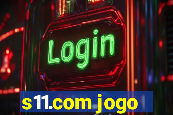 s11.com jogo